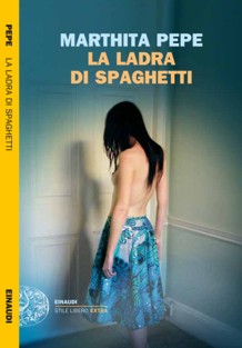 LA LADRA DI SPAGHETTI - Einaudi Stile Libero
