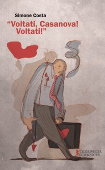 "Voltati, Casanova! Voltati!"