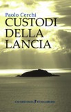 CUSTODI DELLA LANCIA