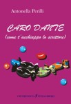 Caro Dante (come t'acchiappo lo scrittore)